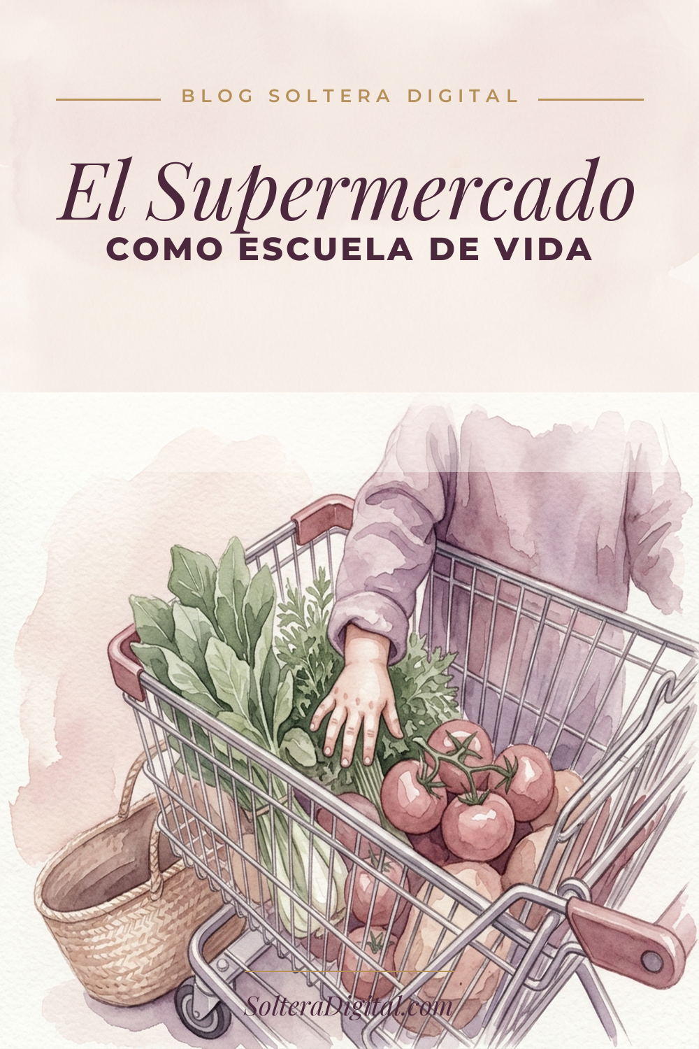 Cómo Convertir el Supermercado de tu Ciudad en una Escuela de Cultura, Nutrición y Vida para tus Hijos