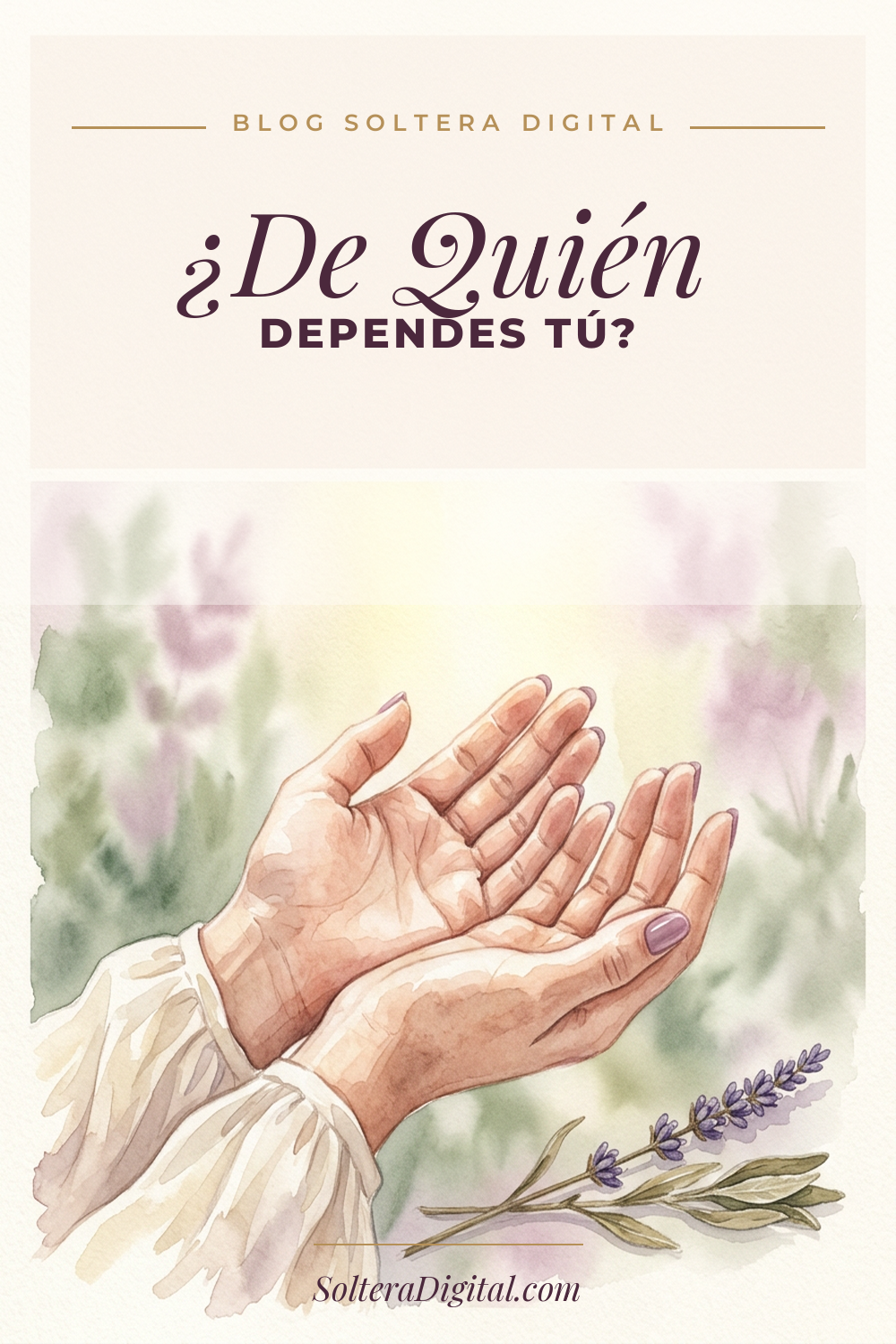 ¿De quién dependes tú? La verdad espiritual detrás de la dependencia femenina