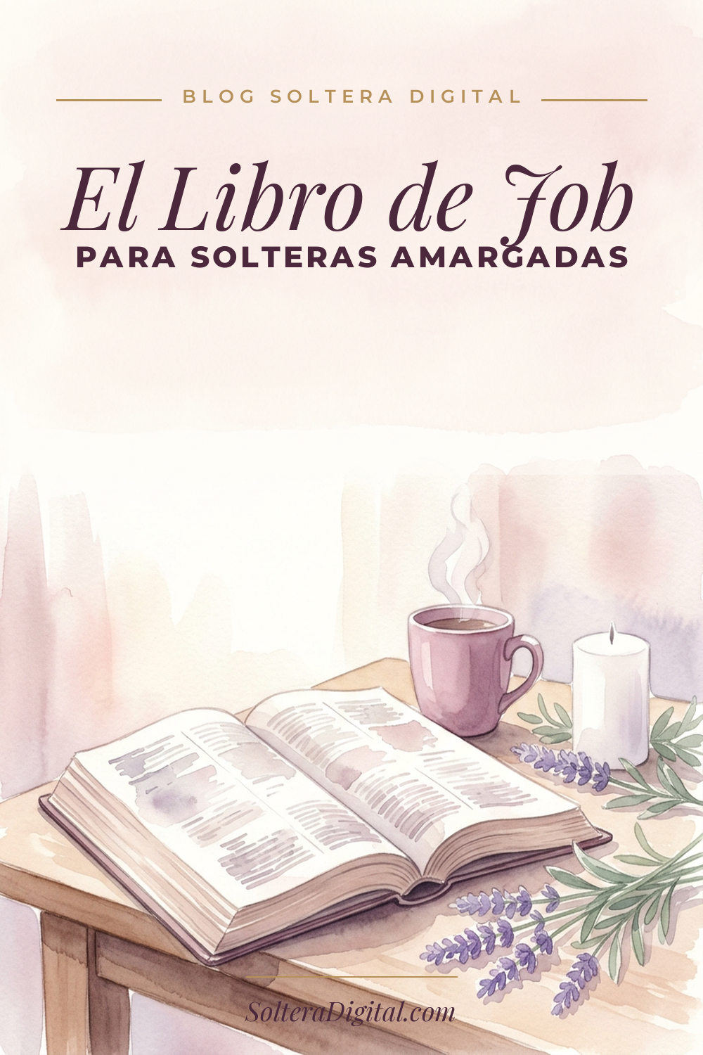 El libro de Job para solteras amargadas y quejosas: cómo sanar con la Biblia