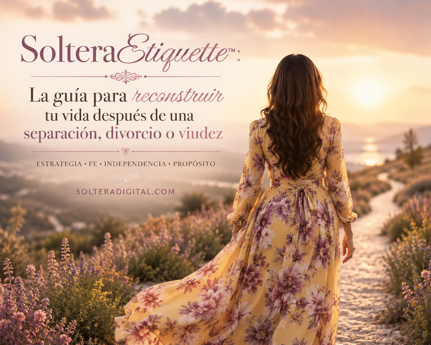 SolteraEtiquette: La guía para reconstruir tu vida después de una separación, divorcio o viudez